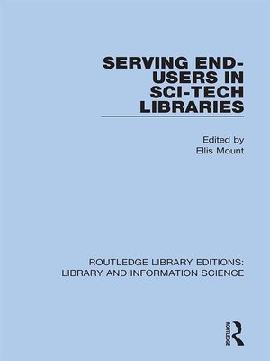 cover image of Serving End-Users in Sci-Tech Libraries